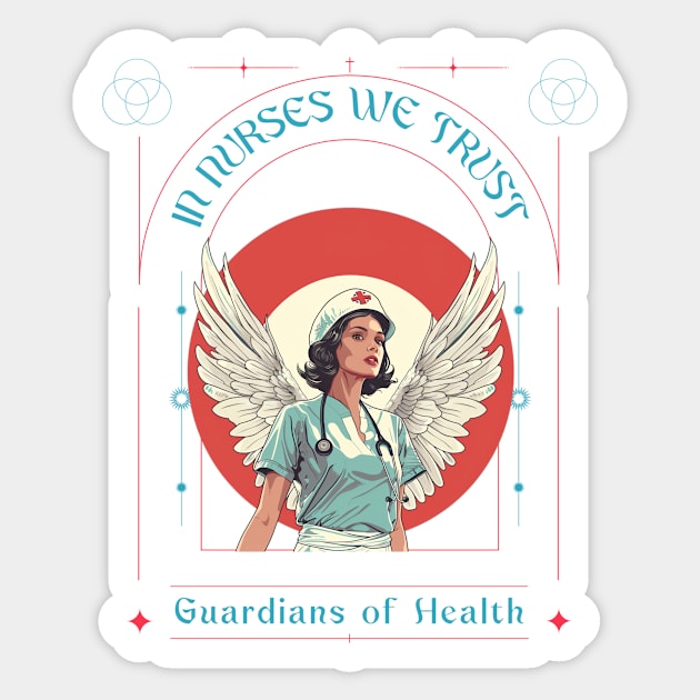 In Nurses We Trust Sticker by Tater's Trove